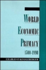 Image for World Economic Primacy: 1500 to 1990