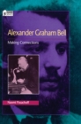 Image for Alexander Graham Bell : Making Connections
