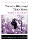 Image for Parasitic birds and their hosts  : studies in coevolution