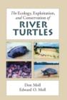 Image for The Ecology, Exploitation and Conservation of River Turtles