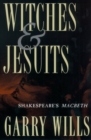 Image for Witches and Jesuits  : Shakespeare&#39;s Macbeth