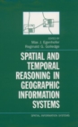 Image for Spatial and Temporal Reasoning in Geographic Information Systems