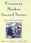 Image for Priestess, Mother, Sacred Sister