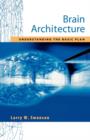 Image for Brain architecture  : understanding the basic plan