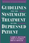 Image for Guidelines for the Systematic Treatment of the Depressed Patient