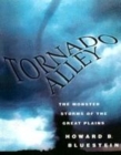 Image for Tornado alley  : monster storms of the Great Plains