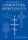 Image for Invitation to Christian spirituality  : an ecumenical anthology