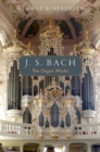 Image for J. S. Bach : The Organ Works