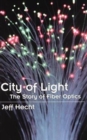 Image for City of light  : the story of fiber optics