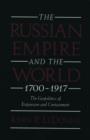 Image for The Russian Empire and the world, 1700-1917  : the geopolitics of expansion and containment
