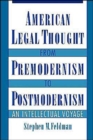 Image for American Legal Thought from Premodernism to Postmodernism