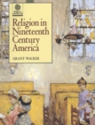 Image for Religion in Nineteenth Century America