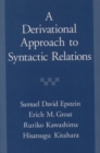 Image for A Derivational Approach to Syntactic Relations