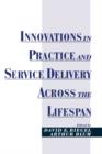 Image for Innovations in Practice and Service Delivery Across the Lifespan