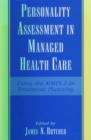 Image for Personality assessment in managed health care  : using the MMPI-2 in treatment planning