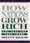 Image for How nations grow rich  : the case for free trade