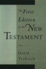 Image for The First Edition of the New Testament