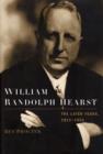 Image for William Randolph Hearst  : the early years, 1863-1910