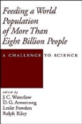 Image for Feeding a world population of more than eight billion people  : a challenge to science