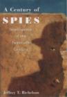 Image for A century of spies  : intelligence in the twentieth century