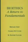 Image for Bioethics  : a return to fundamentals