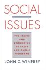 Image for Social issues  : the ethics and economics of taxes and public programs