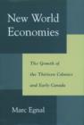 Image for New world economies  : the growth of the thirteen colonies and early Canada