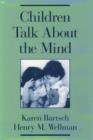 Image for Children Talk About the Mind