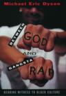 Image for Between God and gangsta rap  : bearing witness to black culture