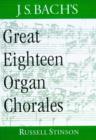 Image for J.S. Bach&#39;s Great Eighteen Organ Chorales