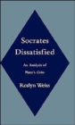 Image for Socrates dissatisfied  : an analysis of Plato&#39;s &quot;Crito&quot;
