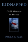 Image for Kidnapped : Child Abduction in America