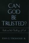 Image for Can God be trusted?  : faith and the challenge of evil