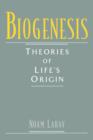 Image for Biogenesis  : theories of life&#39;s origin