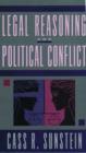 Image for Legal Reasoning and Political Conflict