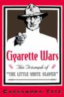 Image for Cigarette Wars : The Triumph of the `Little White Slaver&#39;