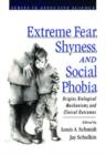 Image for Extreme Fear, Shyness, and Social Phobia
