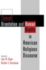Image for Sexual Orientation and Human Rights in American Religious Discourse