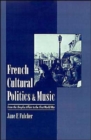 Image for French Cultural Politics and Music