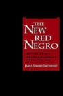 Image for The New Red Negro : The Literary Left and African American Poetry, 1930-1946