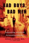 Image for Bad boys, bad men  : confronting antisocial personality disorder