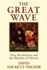 Image for The Great Wave : Price Revolutions and the Rhythm of History