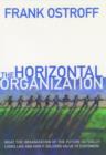 Image for The horizontal organization  : what the organization of the future looks like and how it delivers value to customers