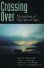 Image for Crossing over  : narratives of palliative care