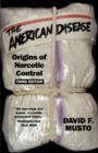 Image for The American Disease : Origins of Narcotic Control