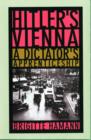 Image for Hitler&#39;s Vienna  : a dictator&#39;s apprenticeship
