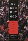 Image for No God but God  : Egypt and the triumph of Islam