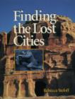 Image for Finding the Lost Cities