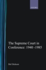 Image for The Supreme Court in conference, 1940-1985