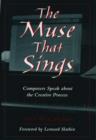 Image for The muse that sings  : composers speak about the creative process
